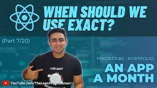 React Mega Tutorial - Project 4, Part 7 | When should we use 