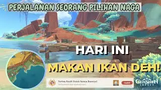 Hari Ini Makan Ikan Deh! | Perjalanan Seorang Pilihan Naga | Quest Dunia 【Genshin Impact 5.0】