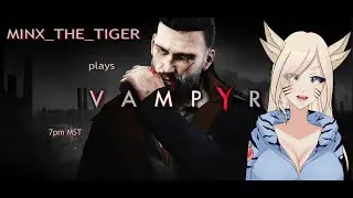 Last Vampyr!!