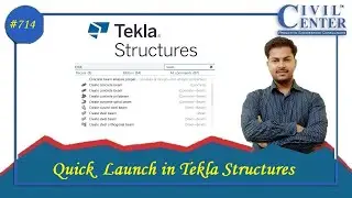 Quick Launch in Tekla Structures || Tekla Structures Tutorial