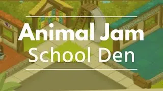 School Den - Animal Jam 2016 Autumn