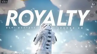 Royalty (4K) | HDR + Extreme | BGMI Montage | iPhone XR