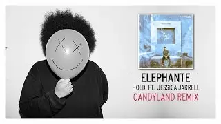 Elephante ft. Jessica Jarrell - Hold (Candyland Remix)