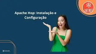 Apache Hop: Instalação e Configuração
