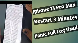 iphone 13 pro max restart after 2-3 minutes panic full log fixed
