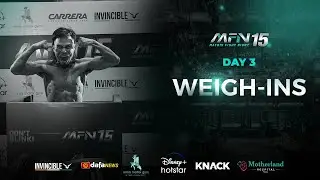 MFN 15 I Day 3 I Weigh Ins I Matrix Fight Night 15