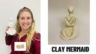 CLAY MERMAID! | How to Sculpt a Mermaid out of Clay