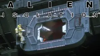 Чужая игра ★ Alien: Isolation # 1