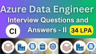 Azure Data Engineer Interview Questions and Answers - II | 3 - 9 Years | Live Experience | Product