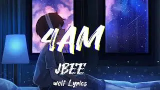 JBEE - 4AM (lyrics video)