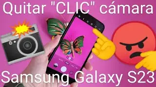 📱👈📵 Como QUITAR SONIDO de la CÁMARA en SAMSUNG S23, S23 Plus y S23 Ultra SOLUCIÓN❓❕ 2024