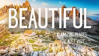 10 Most BEAUTIFUL World heritage sites in the World