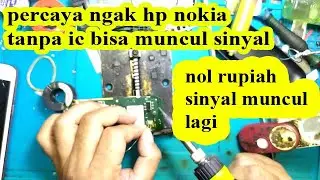 nol rupiah atasi sinyal hp nokia tanpa ic tanpa ganti part