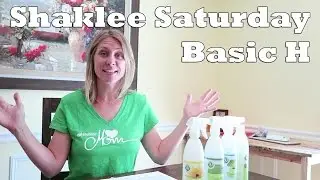 Shaklee Saturday || Basic H