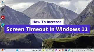 How To Increase Screen Timeout In Windows 11