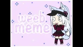 weeb meme  | GVM