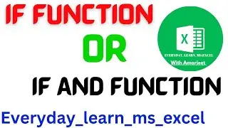 MS Excel -IF Function | How to Use IF Or IF AND function in Excel |  IF Function | IF AND function |