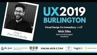 Visual Design For Immediacy by Nick Dika (UX Burlington 2019)