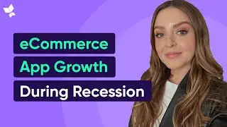 Best Ways to Grow Your eCommerce App During a Recession