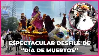 Así fue el ESPECTACULAR desfile de Día de Muertos en Ciudad de México 🇲🇽