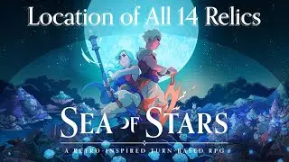 Sea of Stars - Location of All 14 Relics
