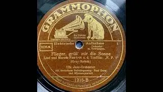 Ufa Jazz Orchester & Paul Dorn & Männerquartett - Flieger grüß mir die Sonne