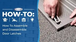 How To Assemble and Disassemble Door Latches