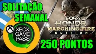 FOR HONOR - SOLICITAÇÃO SEMANAL DO GAME PASS 250 PONTOS MICROSOFT REWARDS