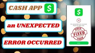 how to fix an unexpected error occurred on cash app|how to fix unexpected error on cash app|2023