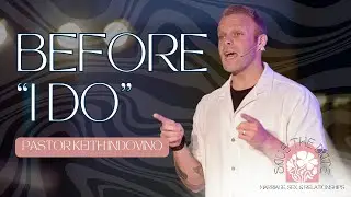 Before "I Do" | Save The Date 2 | Pastor Keith Indovino