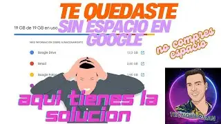 COMO TENER ESPACIO EN GOOGLE SIN GASTAR DINERO