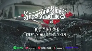 Supersonic Blues Machine - You And Me (Feat. King Solomon Hicks) Voodoo Nation