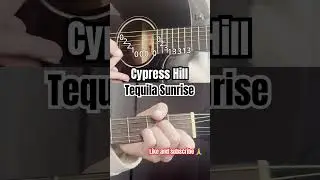 Cypress Hill - Tequila Sunrise guitar riff tabs