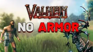 I Beat Valheim Without Wearing Any Armor