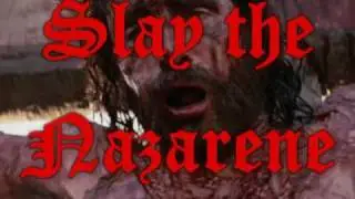 Slay the Nazarene (Sing-A-Long)
