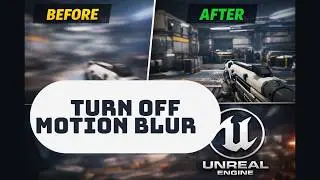 How to Disable Motion Blur in Unreal Engine in 30 Seconds