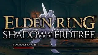 BLACKGAOL KNIGHT BOSS FIGHT - Elden Ring: Shadow of the Erdtree