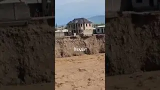 Обхезихо дар Точикистон Сел дар Вахдат 