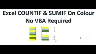 Excel COUNTIF & SUMIF On Colour - No VBA Required