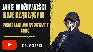 Jakie możliwości daje rządzącym programowalny pieniądz CBDC? Fikcja staje się rzeczywistością