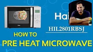 Haier Microwave Oven || How to Pre Heat Oven