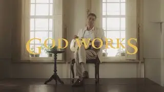 God Works [official video]