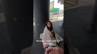 Homeless woman gave me money. - 🥺😥 