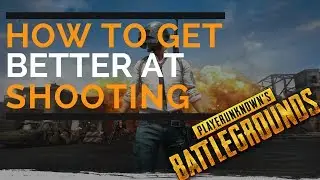 How To Get Better At Shooting On Player Unknowns Battlegrounds - PUBG Highlights #2