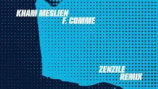 Kham Meslien - F comme (Zenzile Remix) (Official Visualizer)