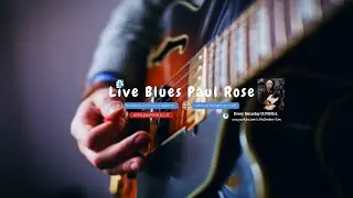 Paul Rose Live Blues Guitar Stream | Relaxing Blues Rock Music 2019