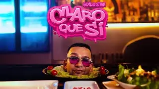 GUELO STAR - CLARO QUE SI (Video Oficial) 