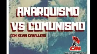 Anarquismo Vs Comunismo | El militante BPJ