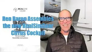 How to Assemble the RealSimGear Cirrus Cockpit