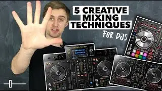 5 Creative Mixing Techniques for DJs